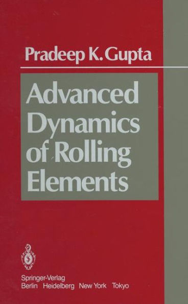 Advanced Dynamics of Rolling Elements / Edition 1
