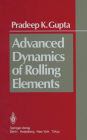 Advanced Dynamics of Rolling Elements / Edition 1