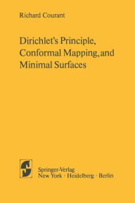 Title: Dirichlet's Principle, Conformal Mapping, and Minimal Surfaces, Author: R. Courant