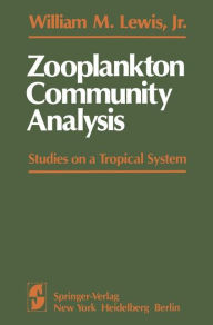 Title: Zooplankton Community Analysis: Studies on a Tropical System, Author: W.M. Jr. Lewis