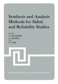 Title: Synthesis and Analysis Methods for Safety and Reliability Studies, Author: G. Apostolakis