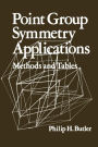 Point Group Symmetry Applications: Methods and Tables