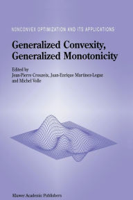 Title: Generalized Convexity, Generalized Monotonicity: Recent Results: Recent Results, Author: Jean-Pierre Crouzeix