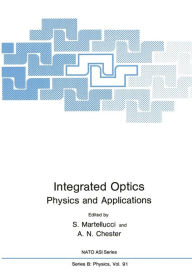 Title: Integrated Optics: Physics and Applications, Author: S. Martellucci