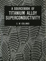 A Sourcebook of Titanium Alloy Superconductivity