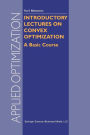 Introductory Lectures on Convex Optimization: A Basic Course