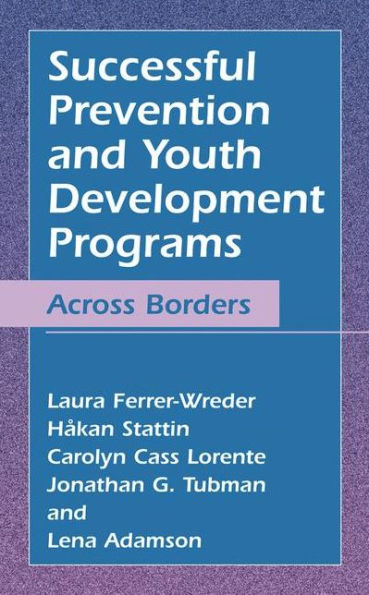 Successful Prevention and Youth Development Programs: Across Borders / Edition 1