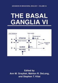 Title: The Basal Ganglia VI / Edition 1, Author: Ann M. Graybiel