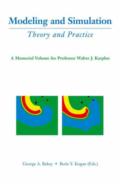Modeling and Simulation: Theory and Practice: A Memorial Volume for Professor Walter J. Karplus (1927-2001)