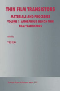 Title: Thin Film Transistors: Materials and Processes, Author: Yue Kuo