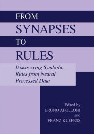 Title: From Synapses to Rules: Discovering Symbolic Rules from Neural Processed Data, Author: Bruno Apolloni