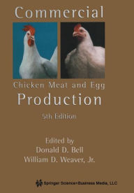 Title: Commercial Chicken Meat and Egg Production / Edition 5, Author: Donald D. Bell