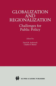 Title: Globalization and Regionalization: Challenges for Public Policy, Author: David B. Audretsch