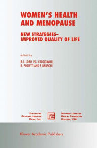 Title: Women's Health and Menopause: New Strategies - Improved Quality of Life / Edition 1, Author: R.A. Lobo