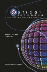 Title: Optical Networks: Architecture and Survivability, Author: Hussein T. Mouftah