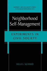 Title: Neighborhood Self-Management: Experiments in Civil Society, Author: Hillel Schmid