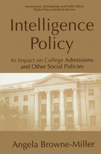 Intelligence Policy: Its Impact on College Admissions and Other Social Policies