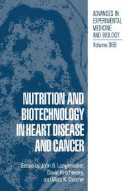Title: Nutrition and Biotechnology in Heart Disease and Cancer, Author: John B. Longenecker