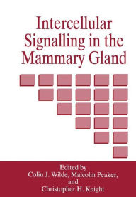 Title: Intercellular Signalling in the Mammary Gland, Author: C.H. Knight