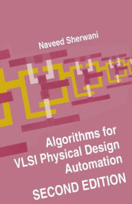 Title: Algorithms for VLSI Physical Design Automation, Author: Naveed A. Sherwani