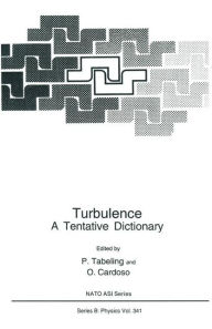 Title: Turbulence: A Tentative Dictionary, Author: P. Tabeling