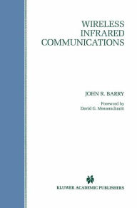 Title: Wireless Infrared Communications, Author: John R. Barry