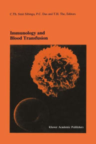 Title: Immunology and Blood Transfusion: Proceedings of the Seventeenth International Symposium on Blood Transfusion, Groningen 1992, organized by the Red Cross Blood Bank Groningen-Drenthe, Author: C.Th. Smit Sibinga