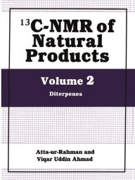 Title: 13C-NMR of Natural Products: Volume 2: Diterpenes, Author: Atta-Ur-Rahman