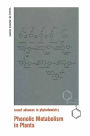 Phenolic Metabolism in Plants
