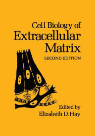 Title: Cell Biology of Extracellular Matrix: Second Edition, Author: E.D. Hay