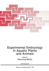 Title: Experimental Embryology in Aquatic Plants and Animals, Author: Hans-Jurg Marthy