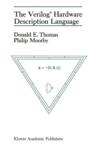 Title: The Verilogï¿½ Hardware Description Language / Edition 1, Author: Donald E. Thomas