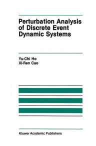 Title: Perturbation Analysis of Discrete Event Dynamic Systems, Author: Yu-Chi (Larry) Ho