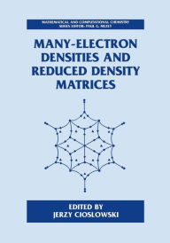 Title: Many-Electron Densities and Reduced Density Matrices, Author: Jerzy Cioslowski