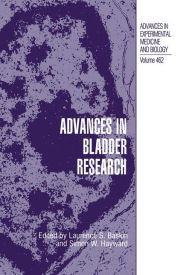 Title: Advances in Bladder Research / Edition 1, Author: Laurence S. Baskin