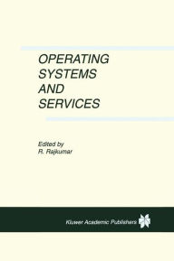 Title: Operating Systems and Services, Author: Ragunathan Rajkumar