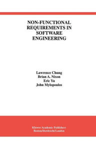 Title: Non-Functional Requirements in Software Engineering, Author: Lawrence Chung