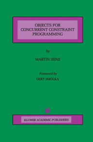 Title: Objects for Concurrent Constraint Programming, Author: Martin Henz