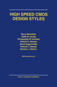 Title: High Speed CMOS Design Styles, Author: Kerry Bernstein