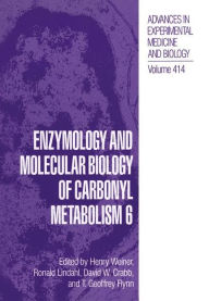 Title: Enzymology and Molecular Biology of Carbonyl Metabolism 6, Author: Henry Weiner