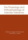 The Physiology and Pathophysiology of Exercise Tolerance