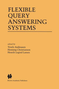 Title: Flexible Query Answering Systems, Author: Troels Andreasen
