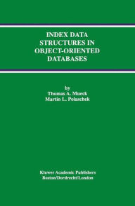 Title: Index Data Structures in Object-Oriented Databases, Author: Thomas A. Mueck