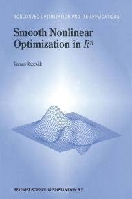 Title: Smooth Nonlinear Optimization in Rn, Author: Tamïs Rapcsïk