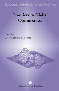 Title: Frontiers in Global Optimization, Author: Christodoulos A. Floudas