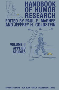 Title: Handbook of Humor Research: Volume II: Applied Studies, Author: P.E. McGhee