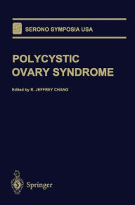 Title: Polycystic Ovary Syndrome / Edition 1, Author: R. Jeffrey Chang