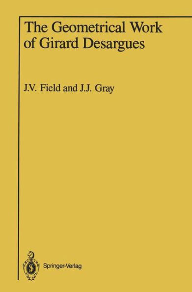 The Geometrical Work of Girard Desargues