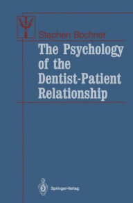 Title: The Psychology of the Dentist-Patient Relationship, Author: Stephen Bochner