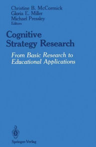 Title: Cognitive Strategy Research: From Basic Research to Educational Applications, Author: Christine B. McCormick